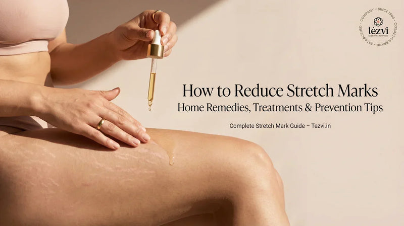 How to Reduce Stretch Marks - Home Remedies and Prevention Tips